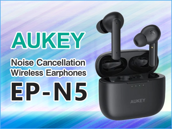 AUKEY releasing EP-N5 complete wireless earphones with noise cancellation