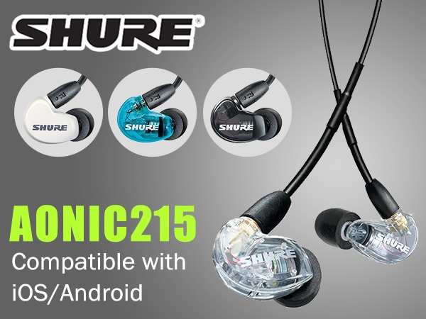 SHURE releases iOS/Android compatible AONIC215 universal earphones