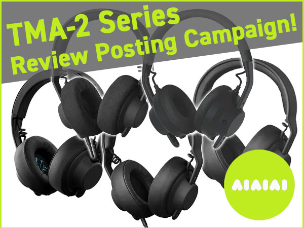 AIAIAI TMA-2 Series Review Posting Campaign!