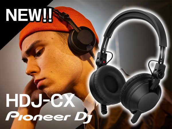 Pioneer DJより、プロDJ向けヘッドホン「HDJ-CX」新発売