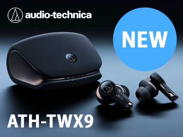 audio technicaより完全ワイヤレスイヤホン「ATH-TWX9」発売！｜サウンドハウス