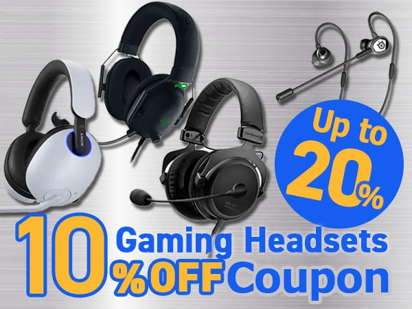 [Up to 20% saving! Gaming Headsets 10% OFF Coupon