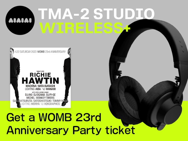 Get a WOMB 23rd Anniversary Party ticket by purchasing AIAIAI TMA-2 Studio Wireless+