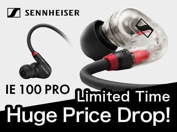 [Limited Time Offer] SENNHEISER's Masterpiece Monitors, the IE 100 PRO, Now at a Huge Price Drop!