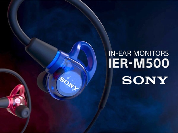 ソニーから次世代ステージ用インイヤーモニター「IER-M500」登場！