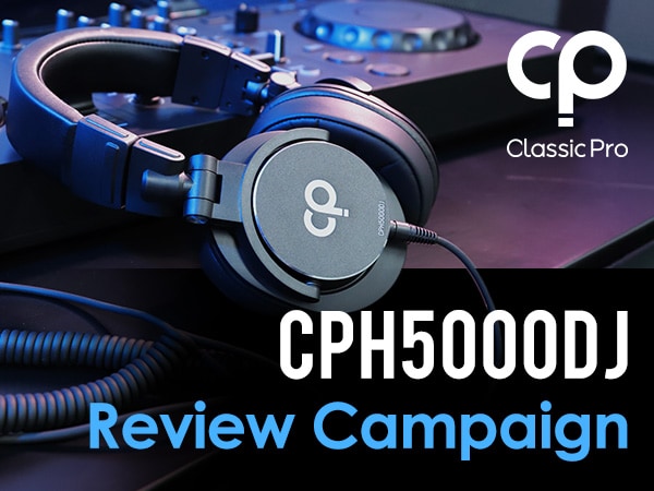 CLASSIC PRO "CPH5000DJ" Review Campaign