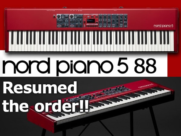 We resumed the order of Nord Piano 5 88 after a long wait!
