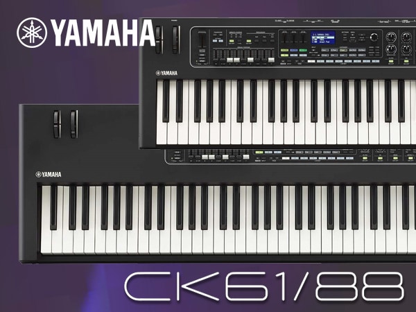 YAMAHAより、ステージキーボード「CK61 / 88」新発売！
