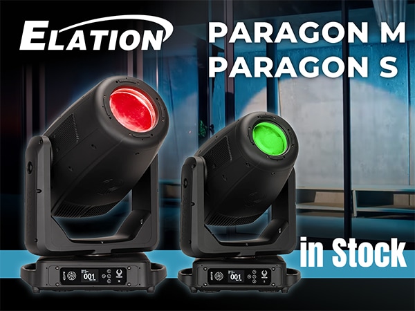 ELATION PARAGON M and PARAGON S Now in Stock