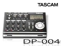 TASCAM 「DP-004」新発売 !
