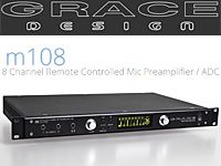 GRACE design 8chマイクプリアンプ&ADC「m108」予約受付開始！