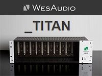 WESAUDIOよりAPI500互換の電源ラック「_TITAN」が新登場！