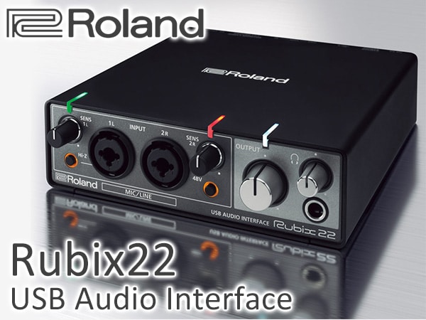ROLANDよりオーディオ・インターフェイス「Rubix22」登場！