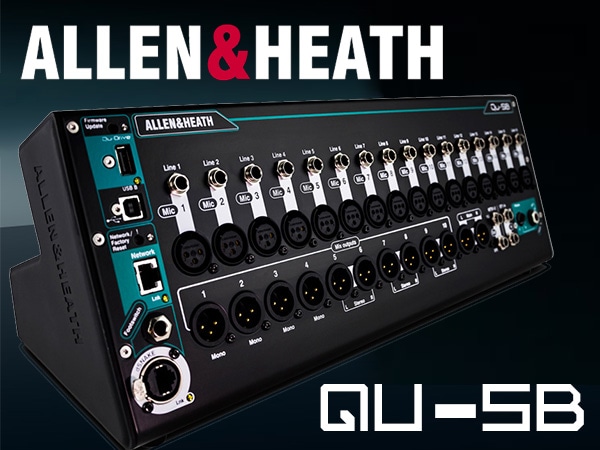 リモートコントロール・ミキサー ALLEN＆HEATH QU-SB 取扱開始！
