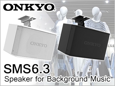 ONKYO / SMS6.3 speaker for background music for a limited-time-only special price