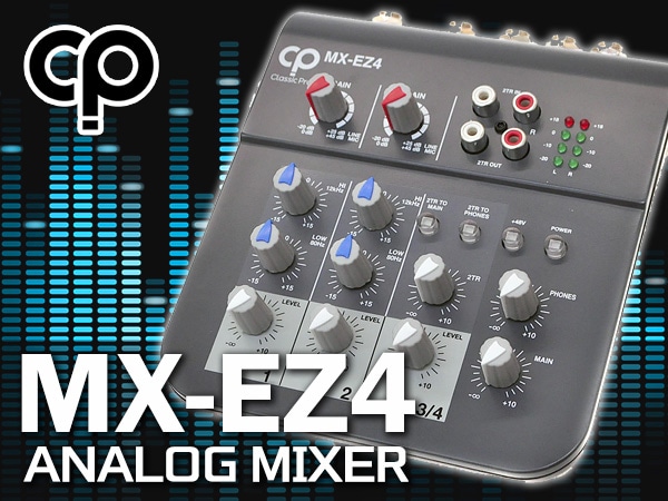 CLASSIC PRO / MX-EZ4 analog mixer is now in stock!