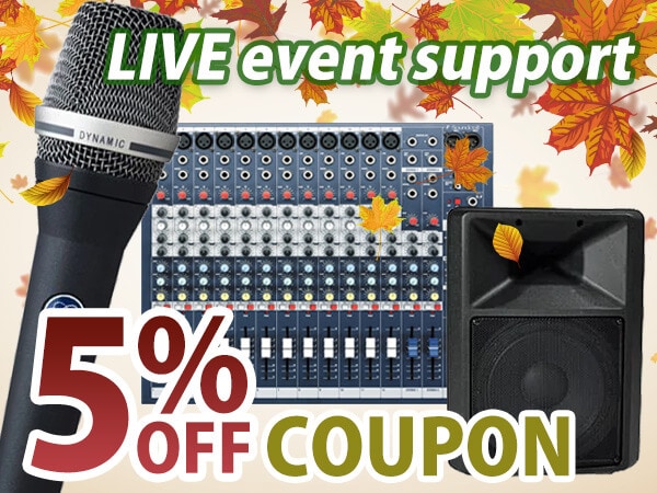 Coupon for up to 5% OFF LIVE event products to support the autumn colors!!