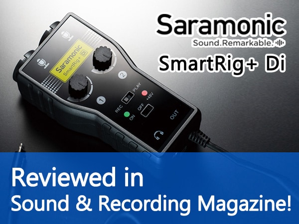 Saramonic / SmartRig + Di reviewed in Sound & Recording Magazine!