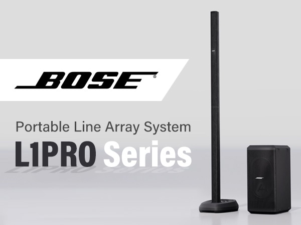 BOSE L1 Pro series, new line array system, now available!