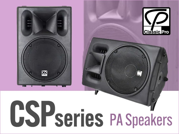 Popular PA speakers CLASSIC PRO CSP6, CSP8, CSP10 in stock !!