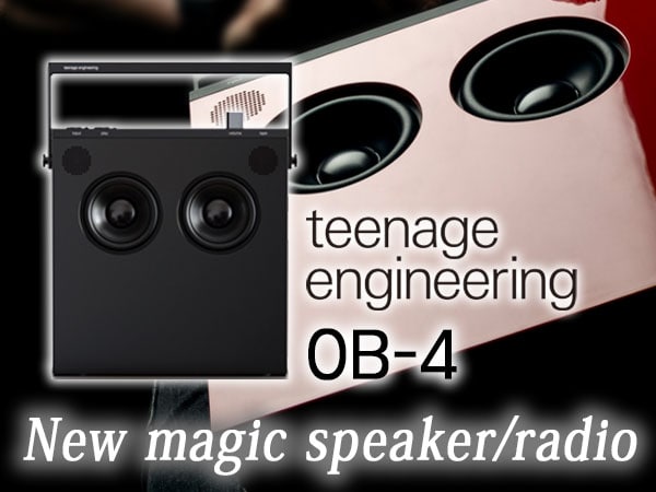 New magic speaker/radio Teenage Engineering OB-4 Now Available !