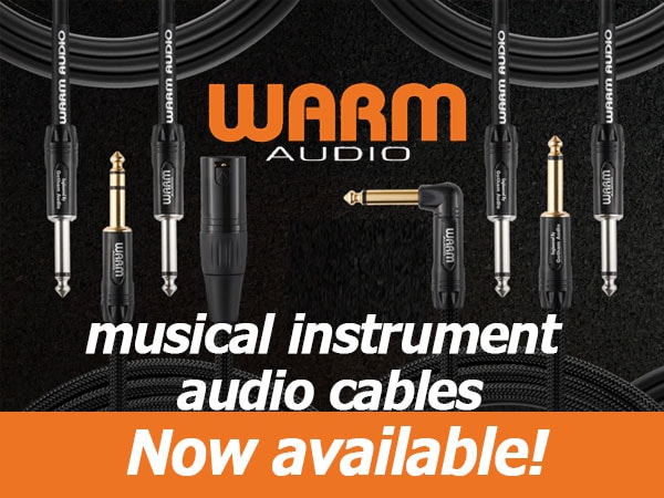 WARM AUDIO Cables Now Available!