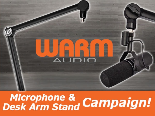 WARM AUDIO Microphone & Desk Arm Stand Campaign Starts!