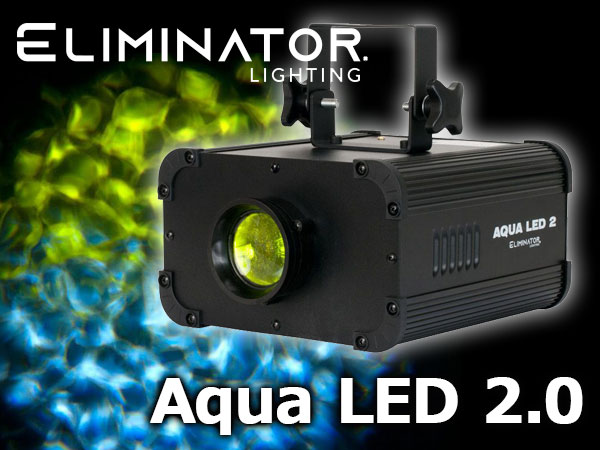 ELIMINATOR/Aqua LED 2.0, Lighting Effects in stock now!
