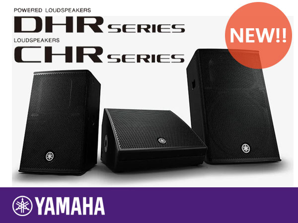 YAMAHA New PA Speaker DHR Series and CHR Series Now Available!