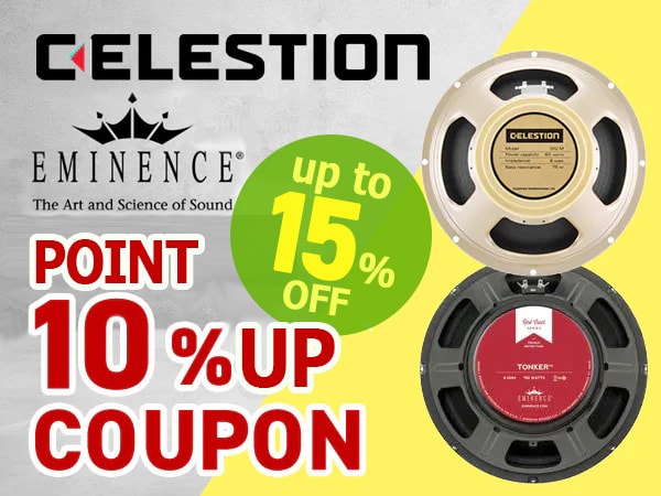 [Up to 15% reduction] CELESTION, EMINENCE 10% point UP coupon