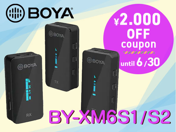 2000 Yen off coupon for a  wireless microphone, the very popular BY-XM6S1/S2 for smartphones!