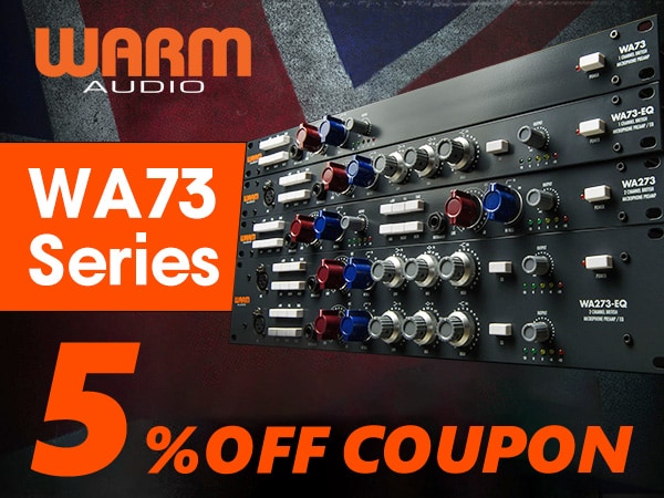 WARM AUDIO WA73 Series 5% off coupon!