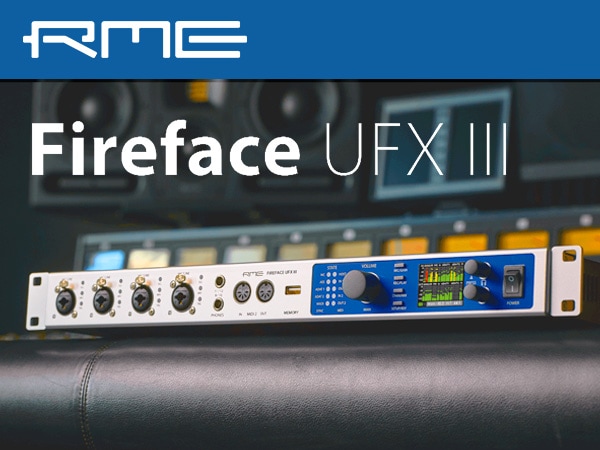 RMEよりフラグシップ・インターフェイス「Fireface UFX Ⅲ」登場！