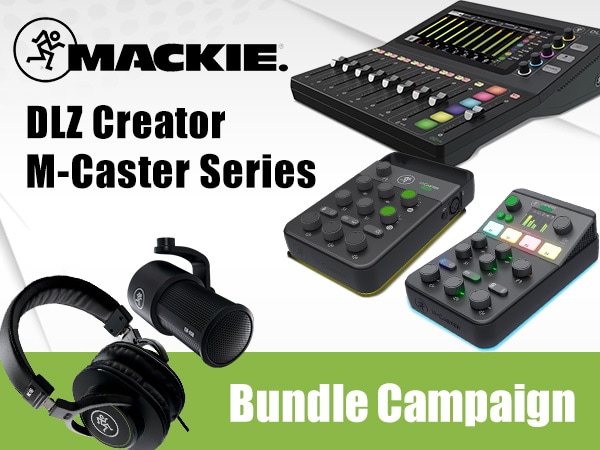 We started the Mackie distribution mixer "DLZ Creator" and "M・Caster series" bundle campaign!