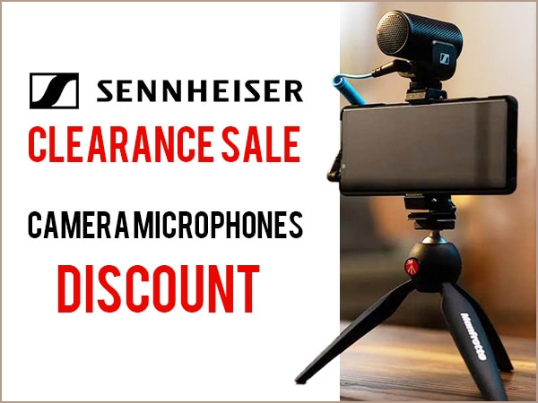 【Clearance Sale】 Major Discounts on SENNHEISER Camera Microphones!