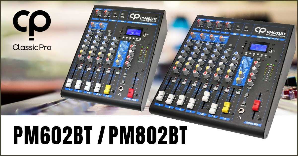 CLASSIC PROより、高性能パワードミキサー「PM602BT」「PM802BT