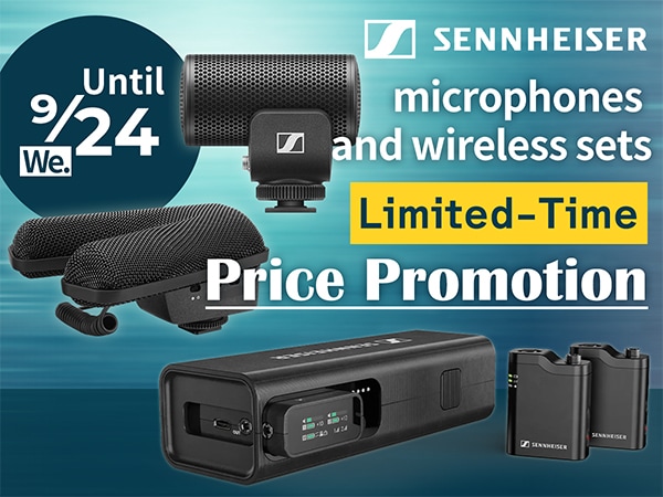 Sennheiser “Creator Series” Limited-Time Price Promotion