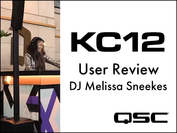[Video Released] QSC KC12 User Review - DJ Melissa Sneekes!