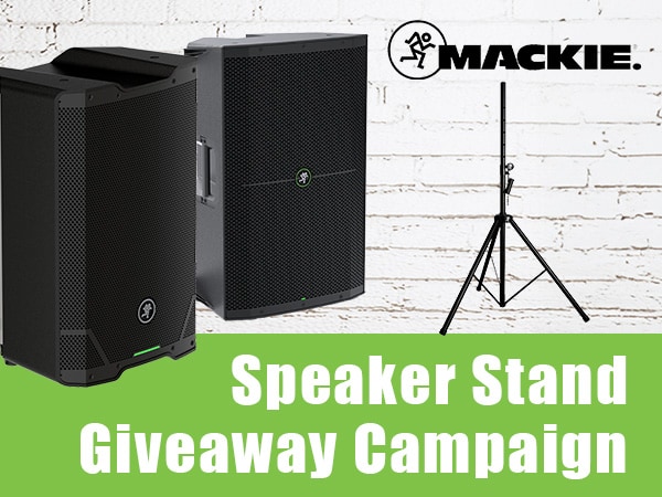 【Limited Time & Quantity】MACKIE Speaker Stand Giveaway Campaign!