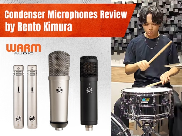 Pro Drummer Rento Kimura's WARM AUDIO Condenser Microphone Review Now Available!