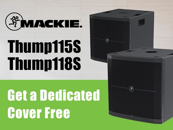 [Limited Quantity] Free MACKIE Powered Subwoofer Cover!
