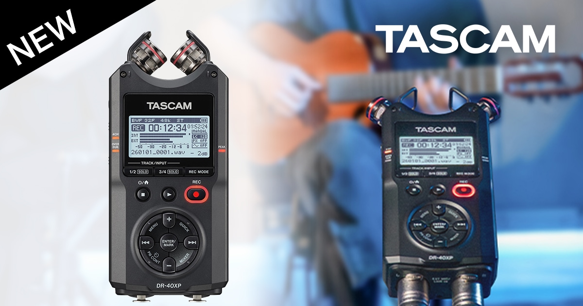 TASCAM、ポータブルレコーダー「DR-40XP」を新発売！｜サウンドハウス
