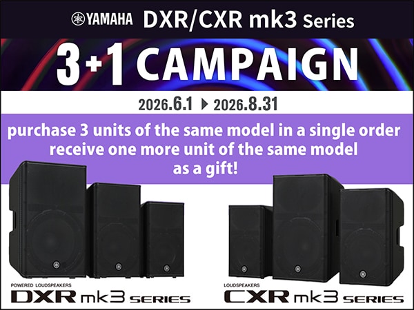 Yamaha's New DXR/CXR mk3 Series: 3+1 Campaign Begins