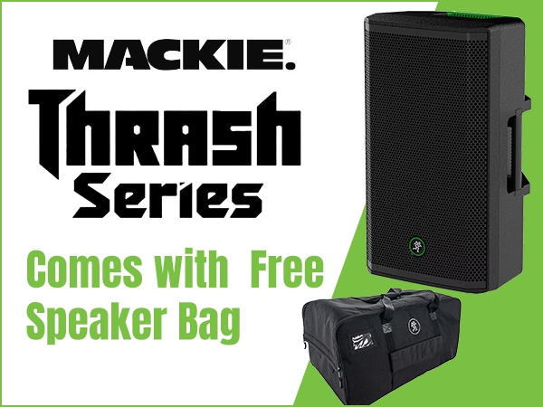 [Limited Offer] Free Dedicated Speaker Bag with the Purchase of a MACKIE "Thrash Series" Speaker!