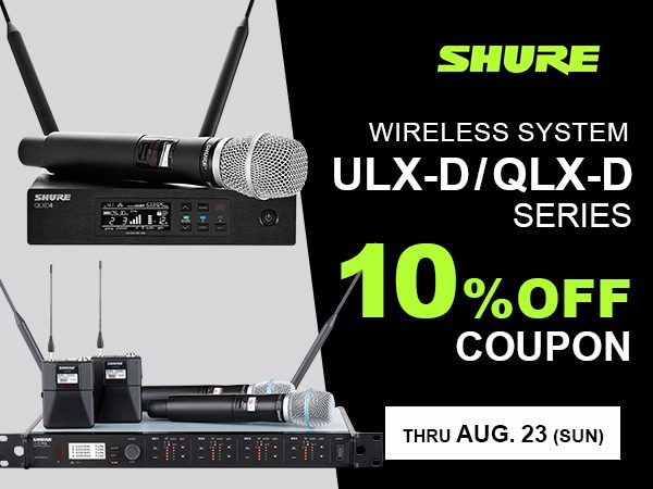 Limited-Time 10% OFF Coupon for SHURE ULX-D / QLX-D Series!