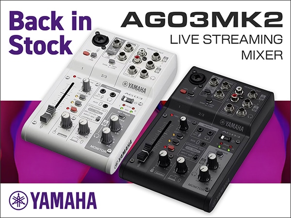 【Back in Stock by Popular Demand】 YAMAHA AG03MK2 Has Finally Arrived!