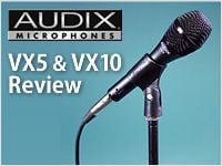 AUDIX VX5 & VX10 製品レビュー byポール・ホワイト