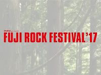 FUJI ROCK FESTIVAL '17 開催決定！
