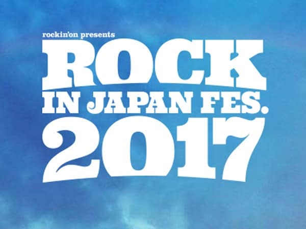 「ROCK IN JAPAN FES 2017 」タイムテーブル発表！
