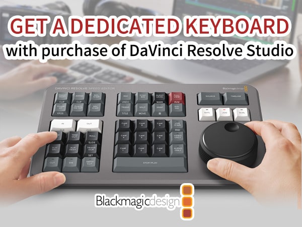 【Limited-time-only campaign】Get a Dedicated keyboard with purchase of DaVinci Resolve Studio Video editing software!